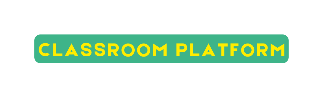 Classroom platform